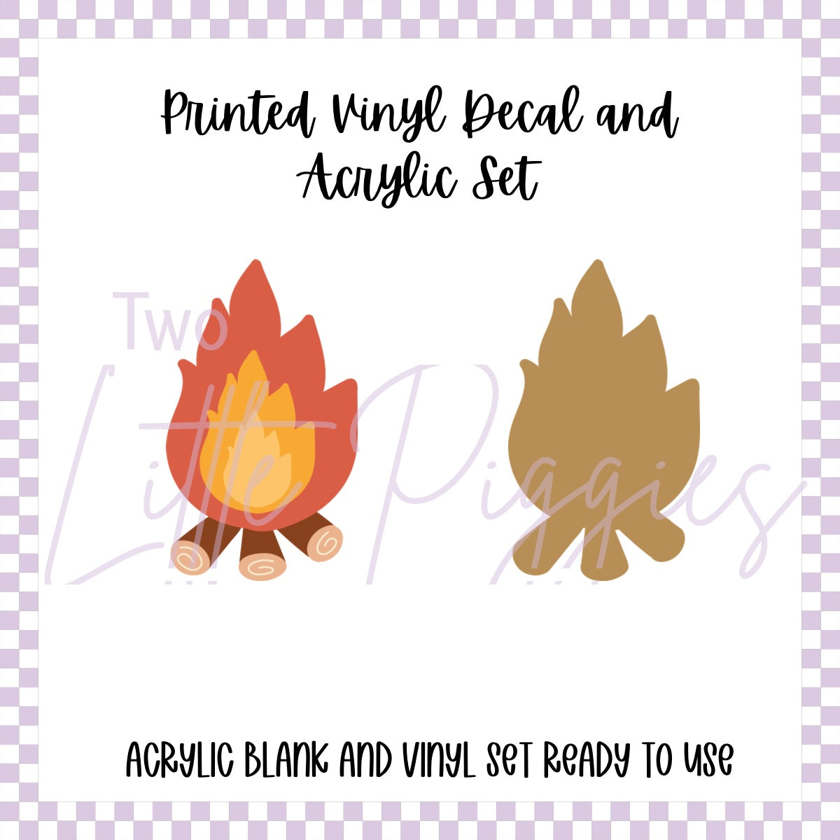 Printed Vinyl and Acrylic Set - Camp Fire