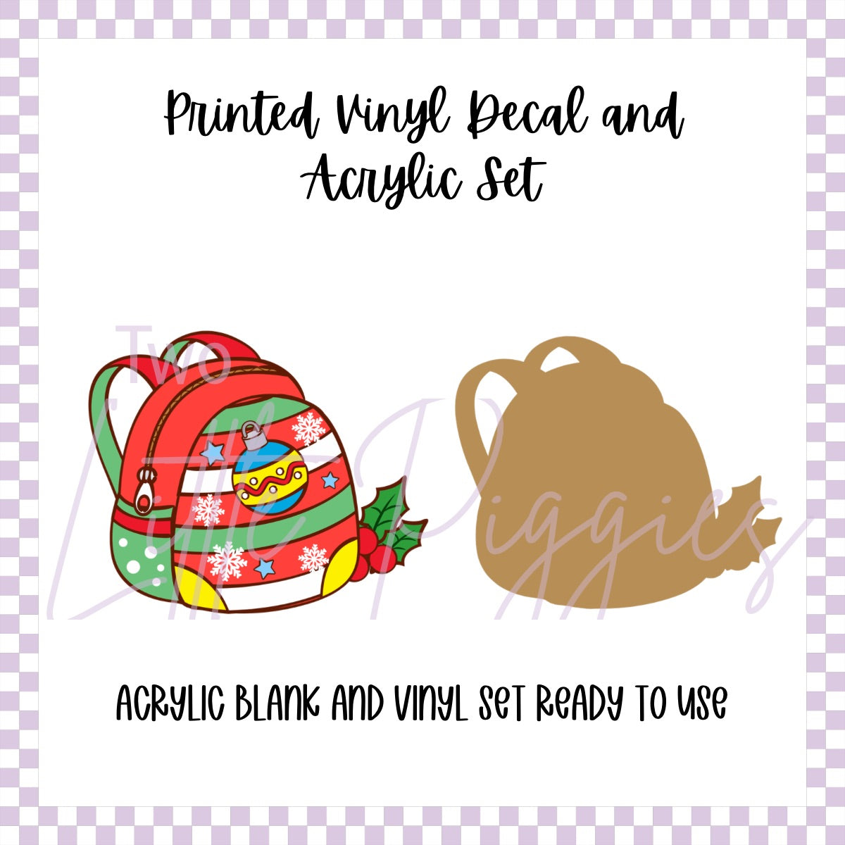 Printed Vinyl and Acrylic Set - Christmas Backpack