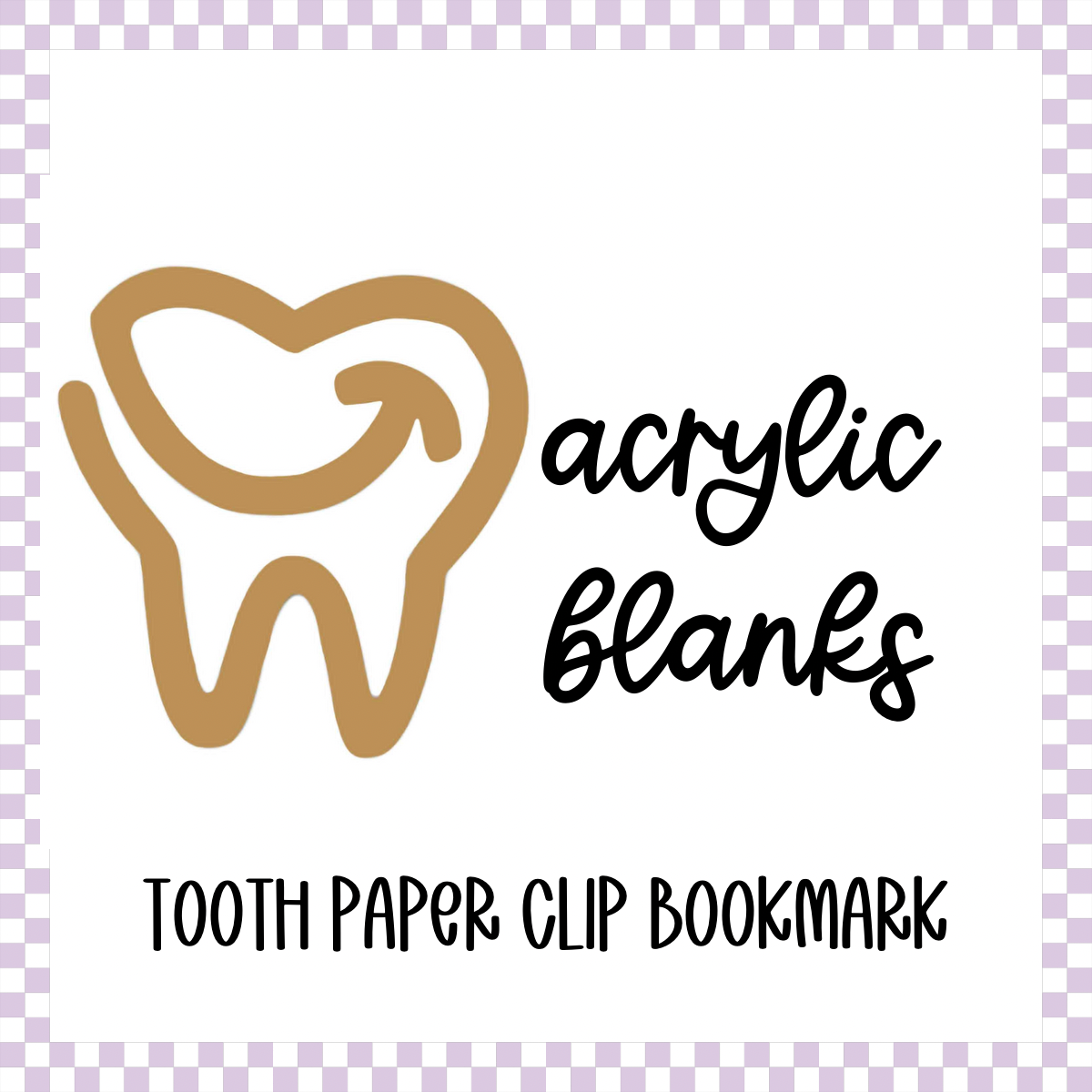 Acrylic Blank - Tooth Paper Clip Bookmark (3pc)