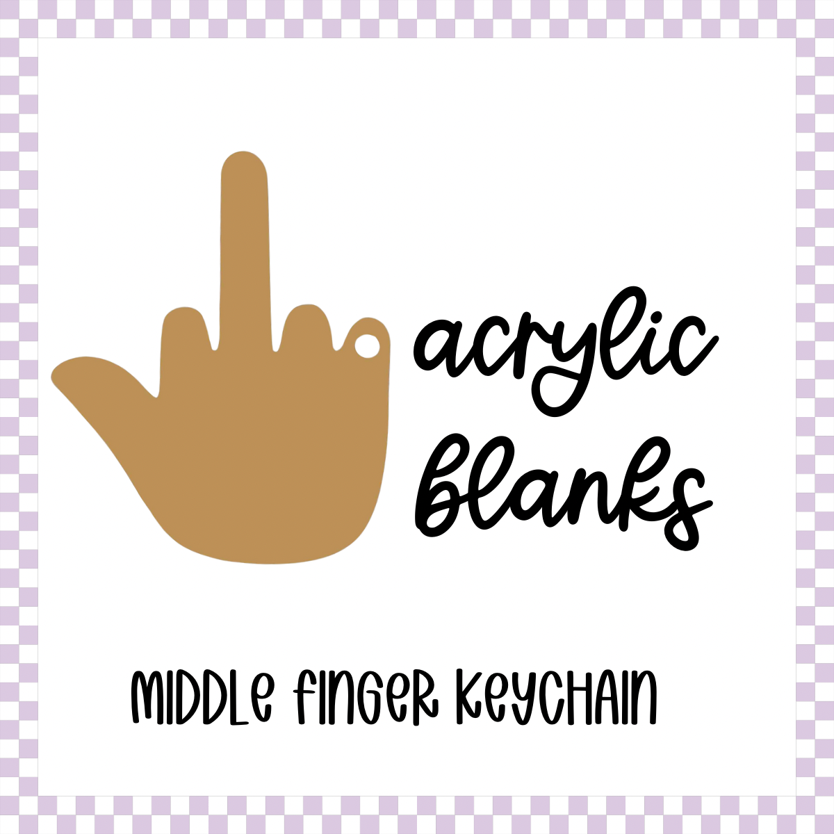 Acrylic Blank - Middle Finger (3pc)