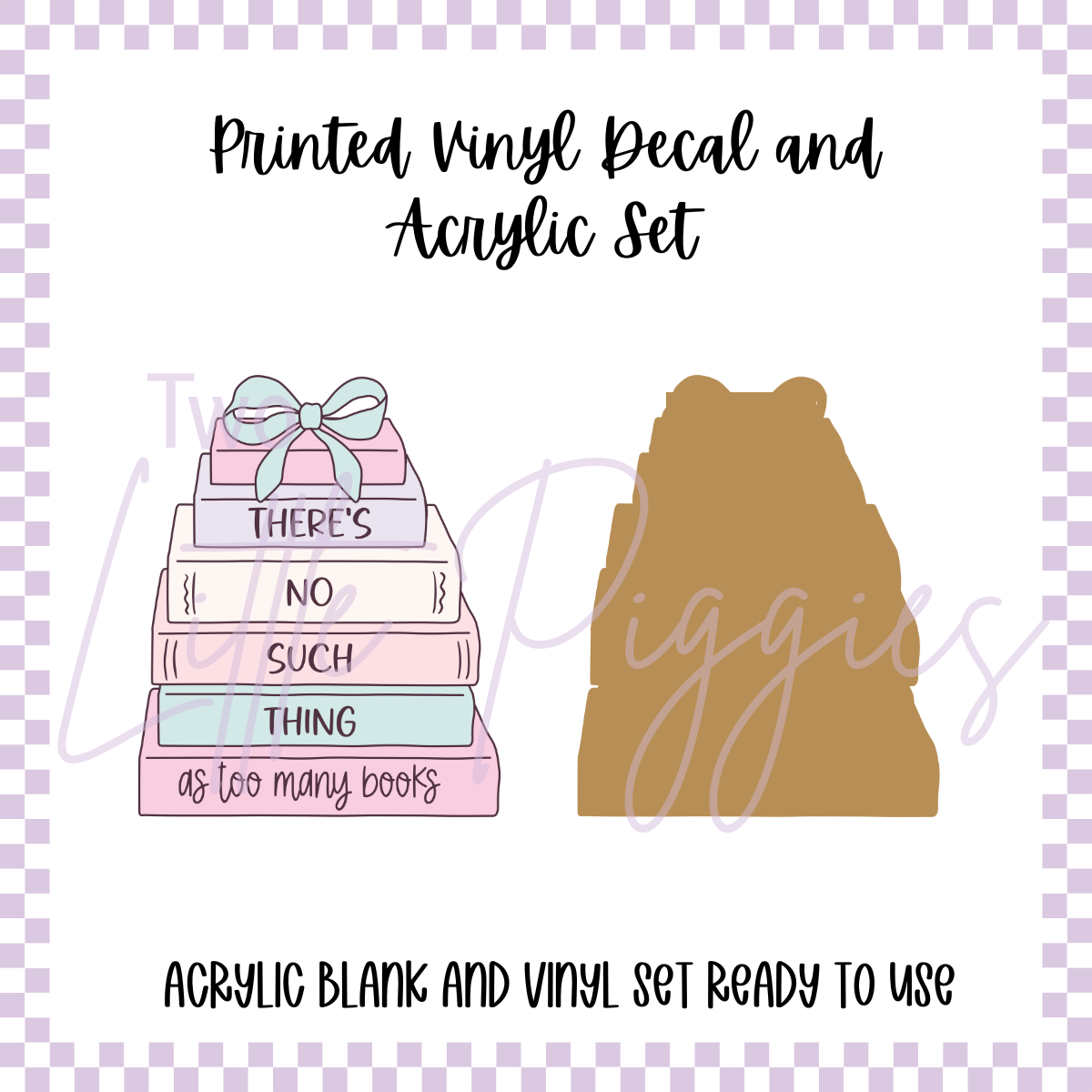 Printed Vinyl and Acrylic Set - Pastel Bookish - Too Many Books