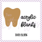 Acrylic Blank - Tooth Keychain Blanks (3pc)