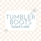 Tumbler Boots - Solid & Textured