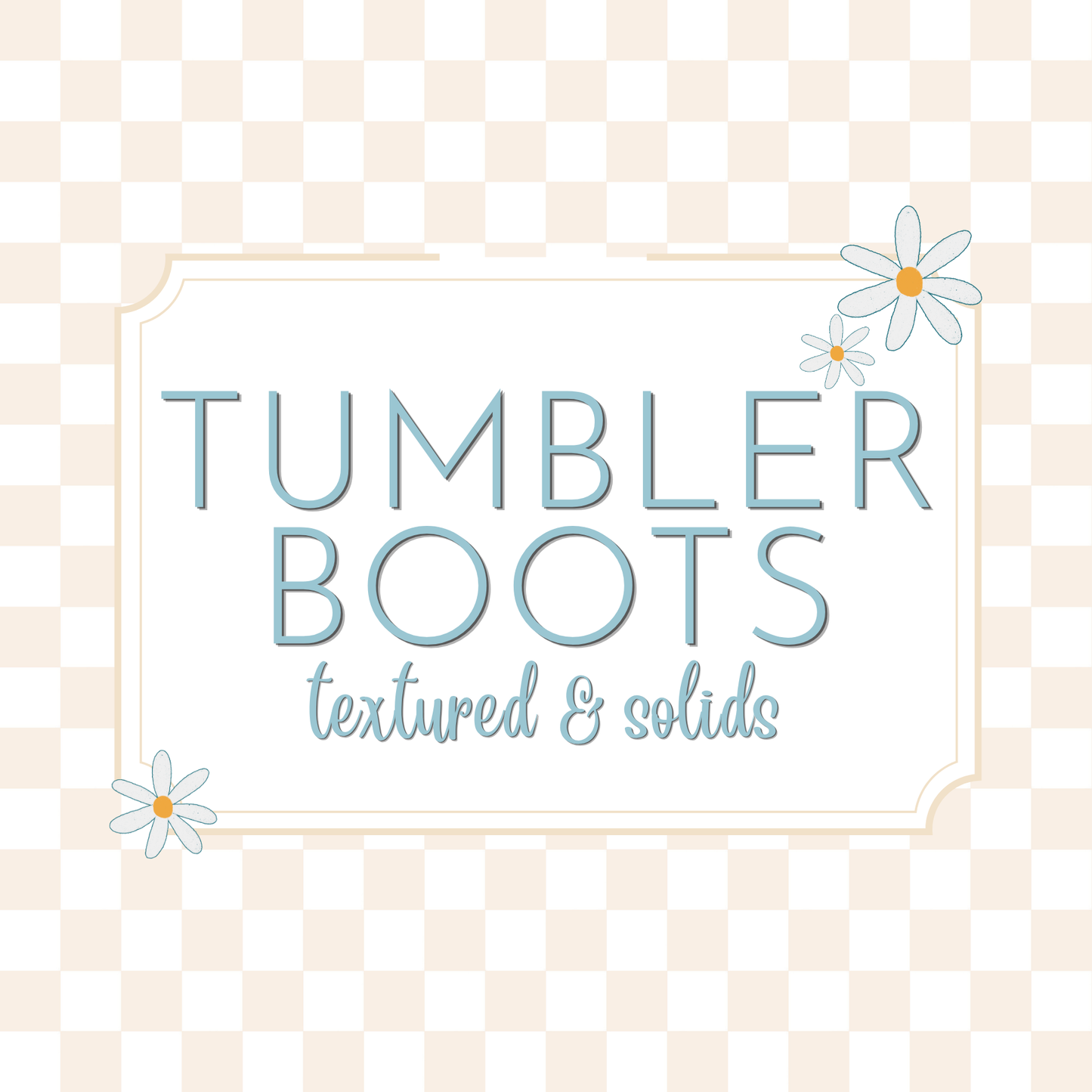 Tumbler Boots - Solid & Textured
