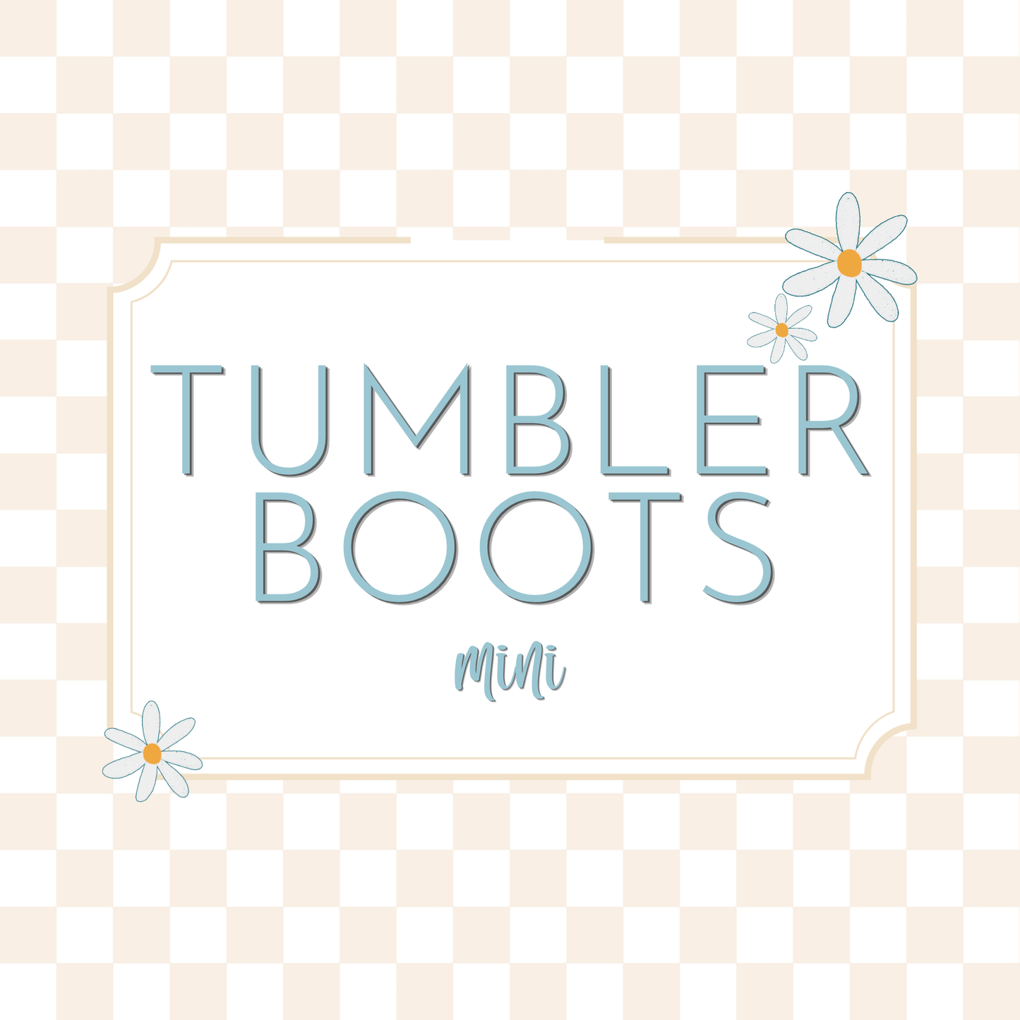 Tumbler Boots - Mini