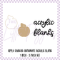 Acrylic Blank - Shaker/Snow Globe - Apple Ornament/Keychain