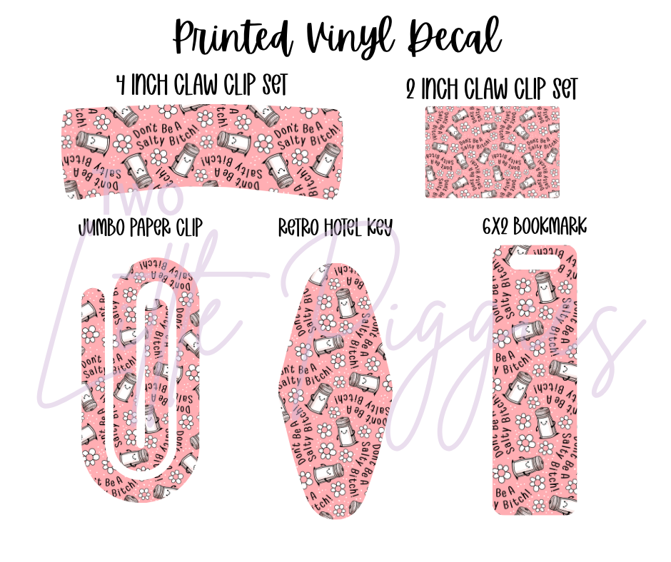 Printed Vinyl - Don't Be a Salty B*tch