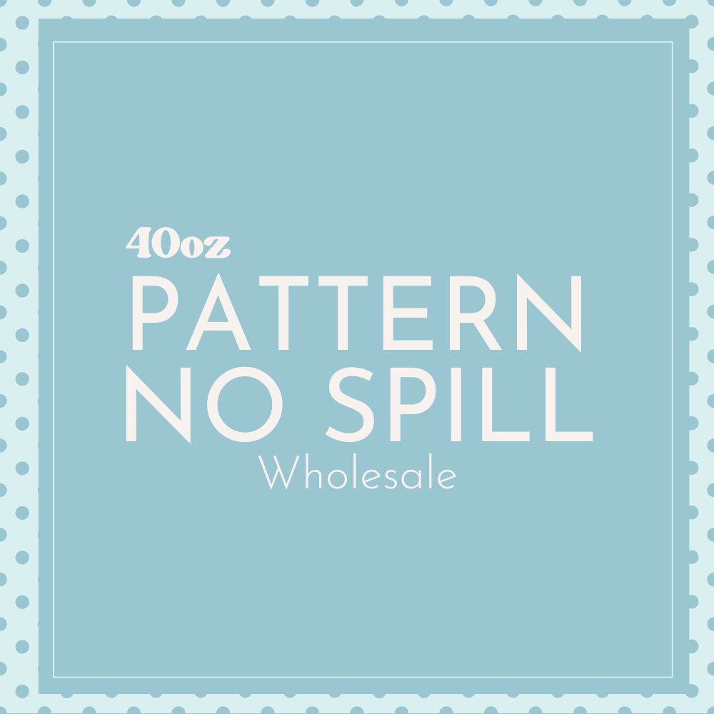 WS - 40oz No Spill PATTERN Tumblers