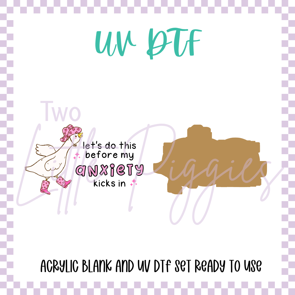UV DTF -  Acrylic Blank and Decal - 2 inch - Anxiety Kicks In