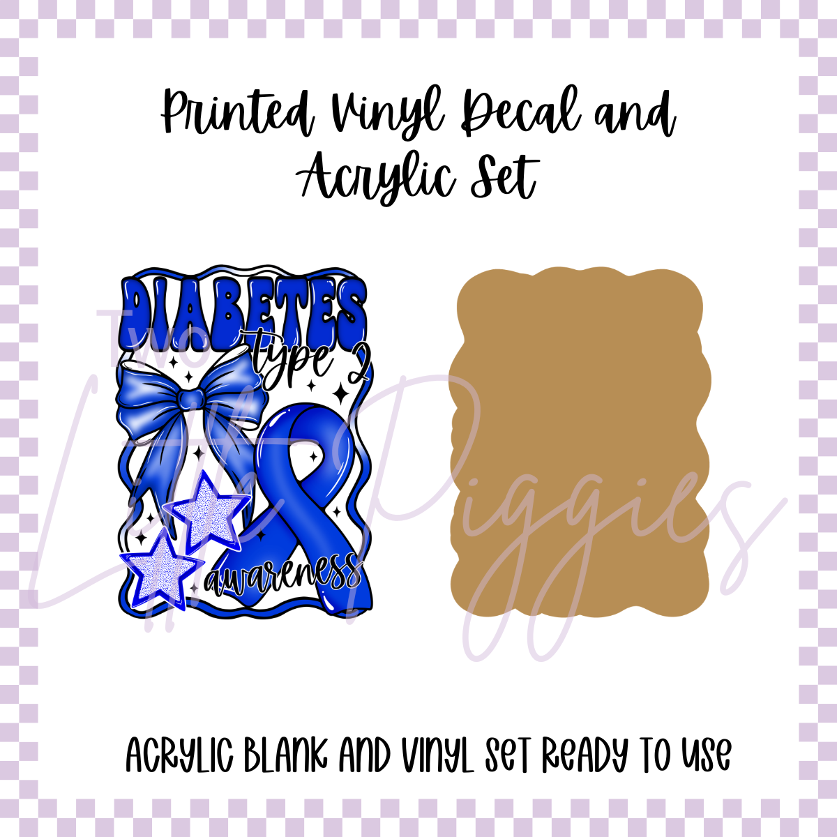 Printed Vinyl and Acrylic Set - Awareness - Diabetes Type 2