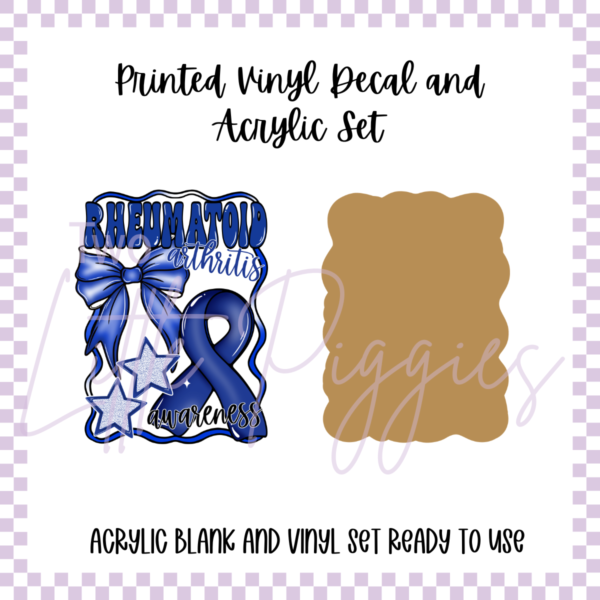 Printed Vinyl and Acrylic Set - Awareness - Rheumatoid Arthritis