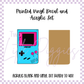 Printed Vinyl and Acrylic Set - 90's - Blue Gameboy