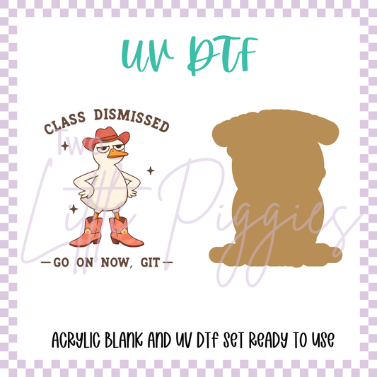 UV DTF -  Acrylic Blank and Decal - 2 inch - Class Dismissed