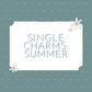 Single Summer Charms