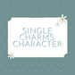 Single Character Charms
