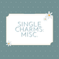 Single Misc. Charms