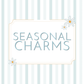Seasonal Charms
