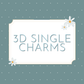 3D Single Charms
