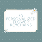 3D Personalized Flower Keychain