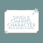 Single Character Charms