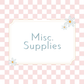 Miscellaneous Supplies