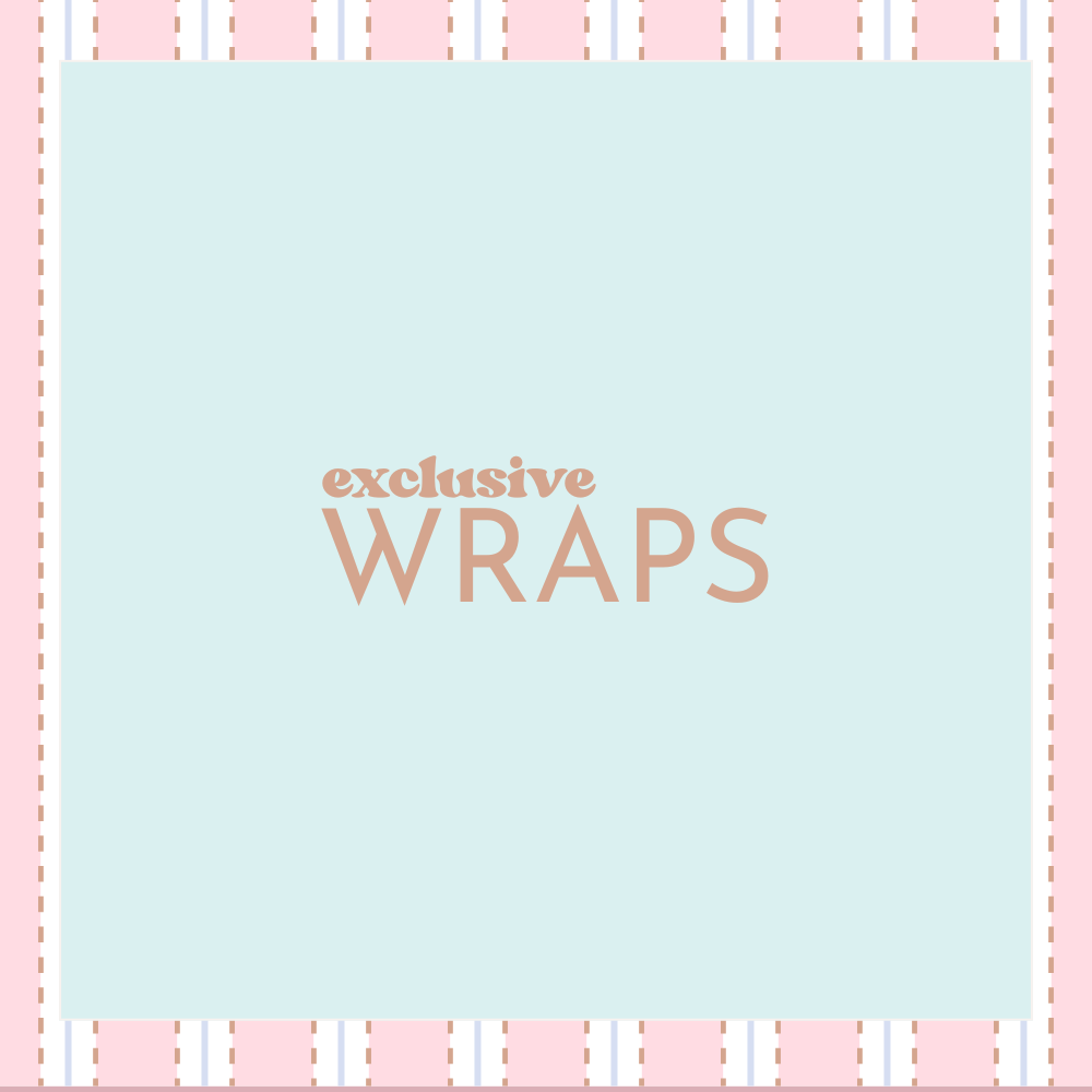 Exclusive Wraps