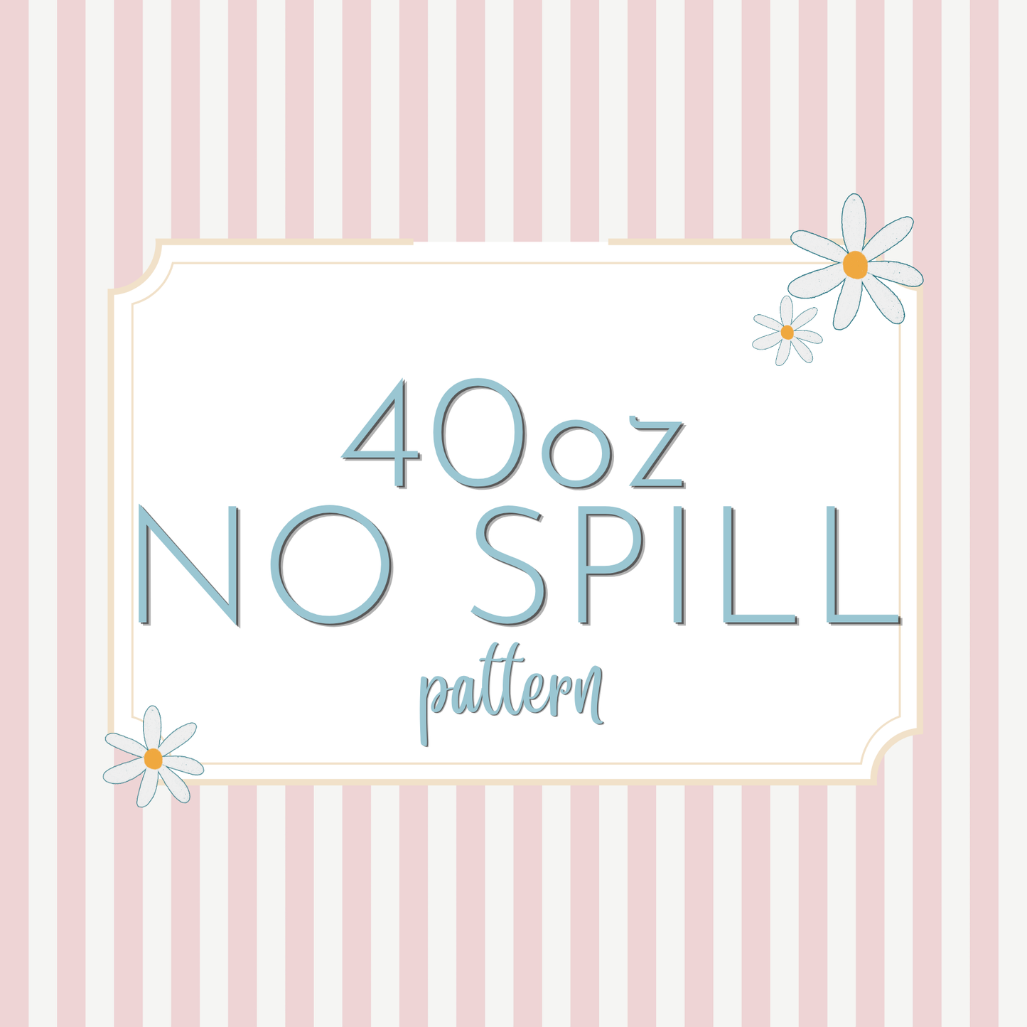 WS - 40oz No Spill PATTERN Tumblers