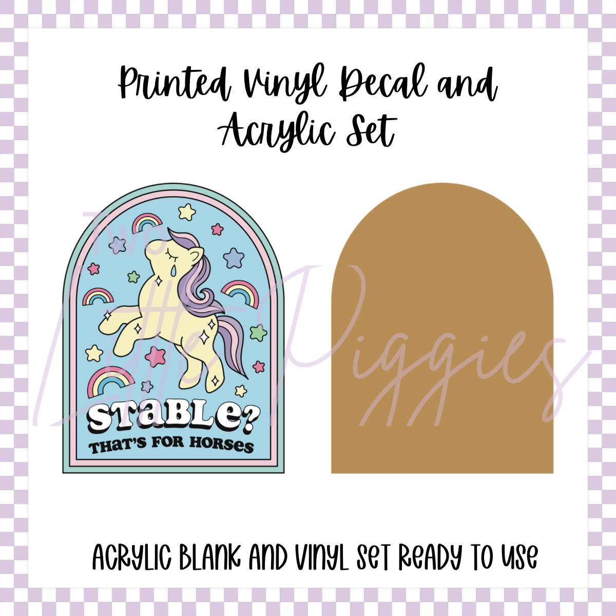 Printed Vinyl and Acrylic Set -  Stable?