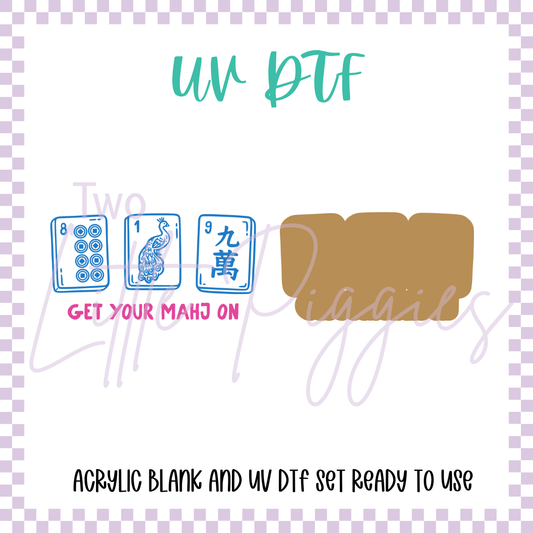 UV DTF -  Acrylic Blank and Decal - 2 inch - Get your Mahj On