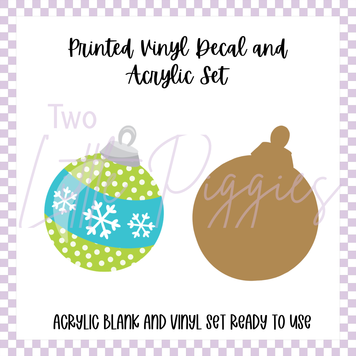 Printed Vinyl and Acrylic Set - Green/Blue Ornament