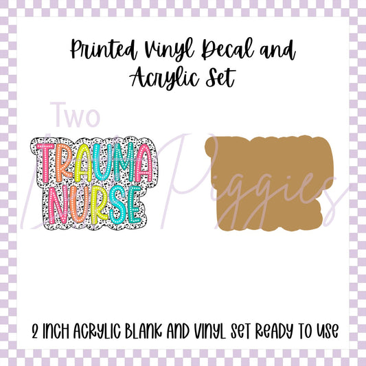 Printed Vinyl and Acrylic Set - Polka Dot - Trauma Nurse