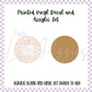 Printed Vinyl and Acrylic Set - Bandaid Circle