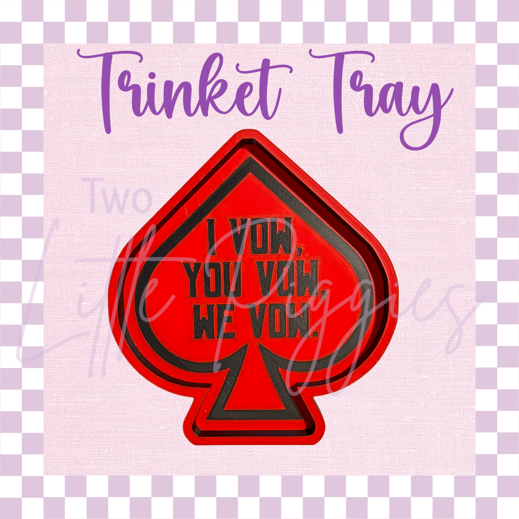 3D Printed - Trinket Tray - I Vow, You Vow