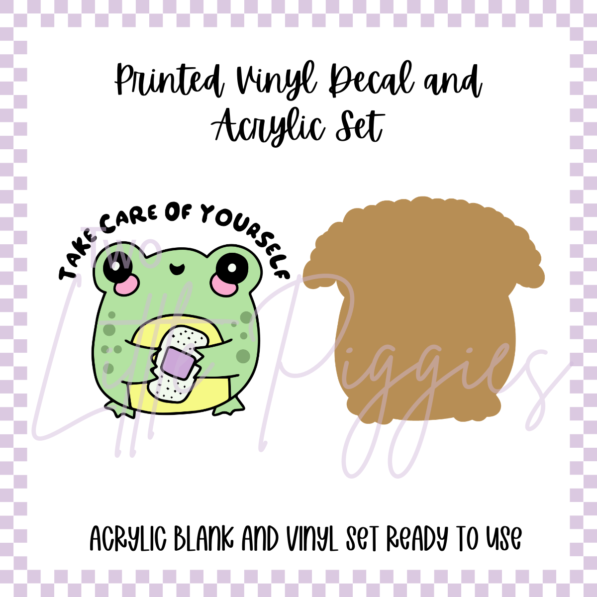 Printed Vinyl and Acrylic Set - Take Care of Yourself