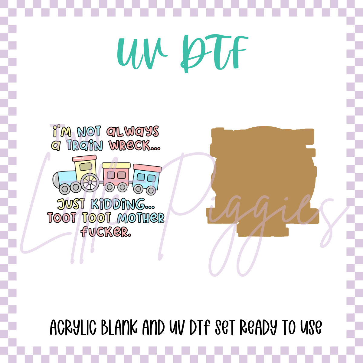 UV DTF -  Acrylic Blank and Decal - 2 inch - Toot Toot