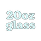 20oz Glass