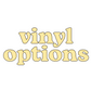 Vinyl Options - DON'T ADD TO CART